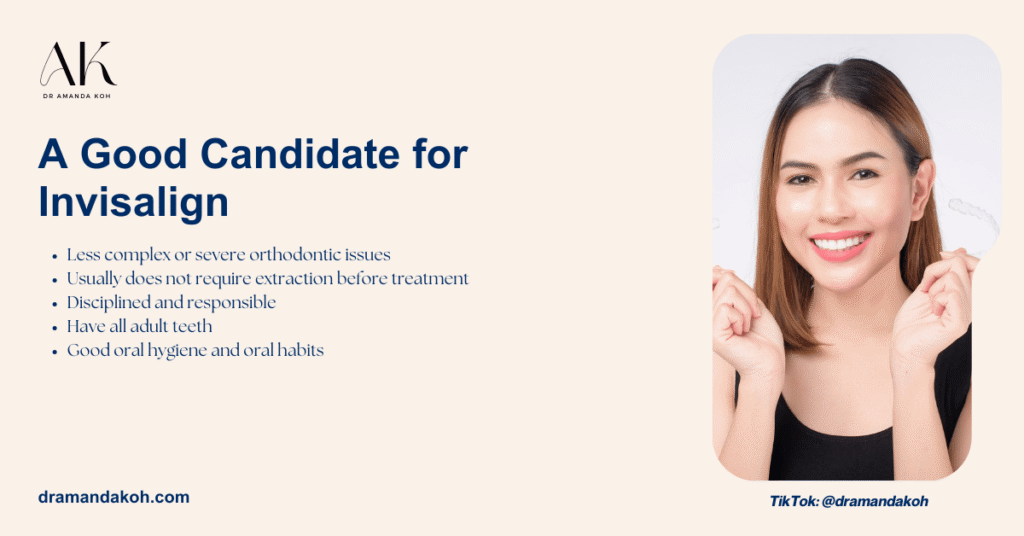 Criteria for a Good Candidate for Invisalign - Dr Amanda Koh